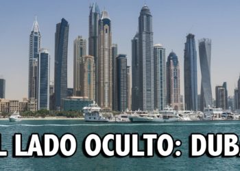 Toda La Verdad Que No Sabías Sobre Dubai