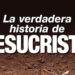 la-verdadera-historia-de-jesus
