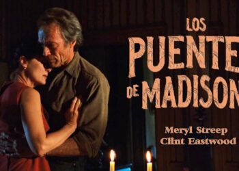 Los Puentes de Madison (The Bridges of Madison County, 1995)
