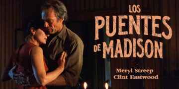 Los Puentes de Madison (The Bridges of Madison County, 1995)