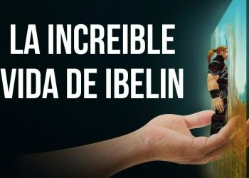 La extraordinaria vida de Ibelín 2024