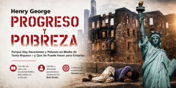 El clásico tratado económico y social de Henry George, Progreso y Pobreza (publicado originalmente como Progreso y Miseria), se encuentra disponible para su lectura y descarga gratuita en formato PDF.
